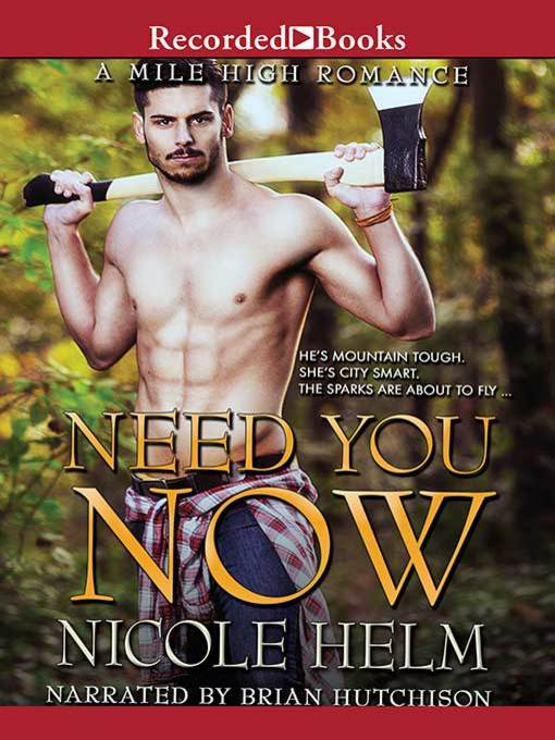 Title details for Need You Now by Nicole Helm - Available